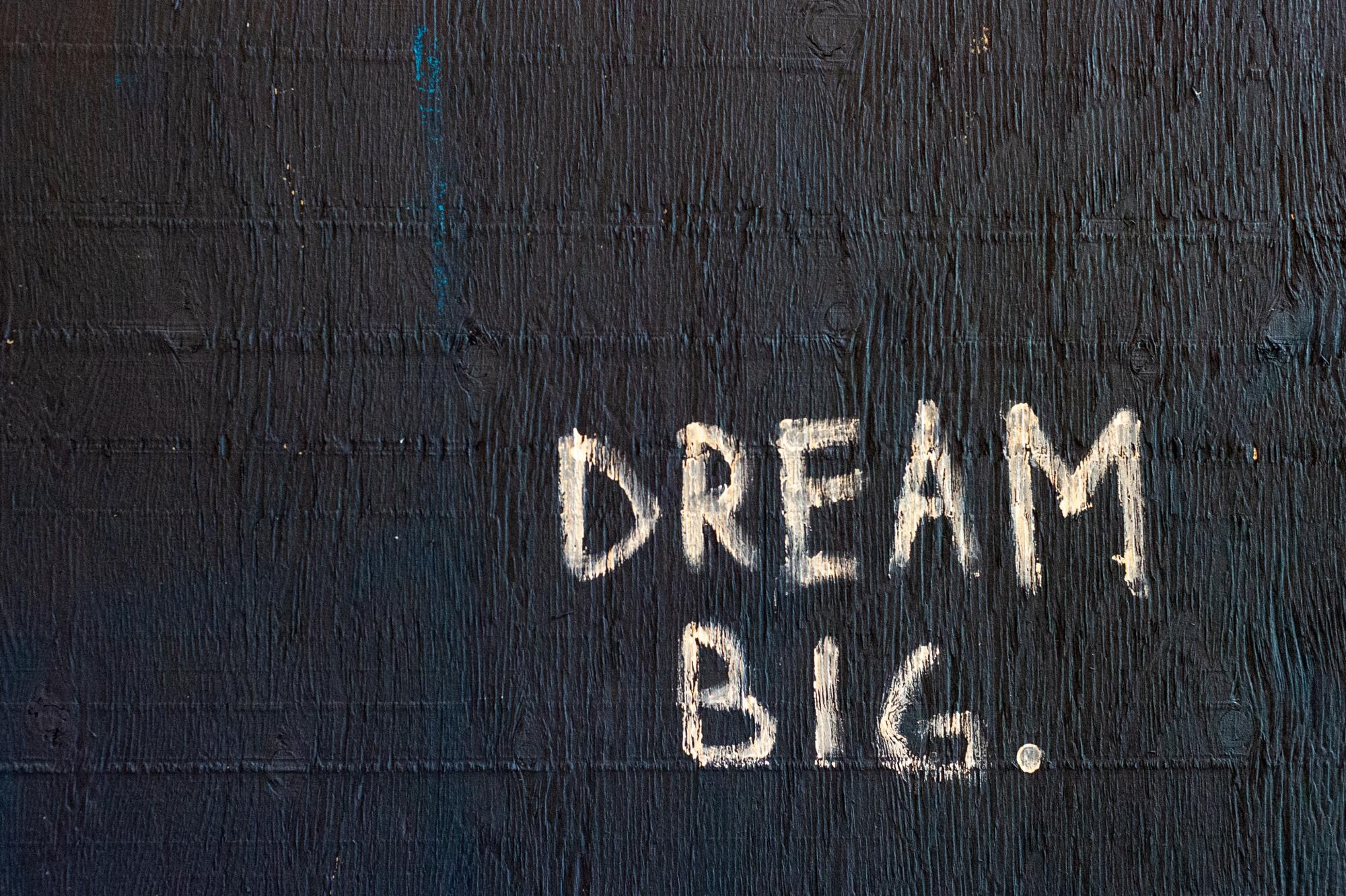 photo that says "Dream Big"